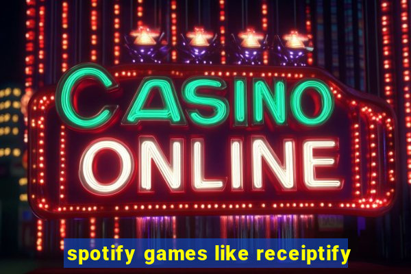 spotify games like receiptify